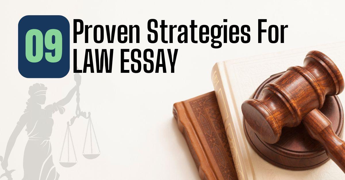 9 Proven Strategies to Write a First-Class Law Essay