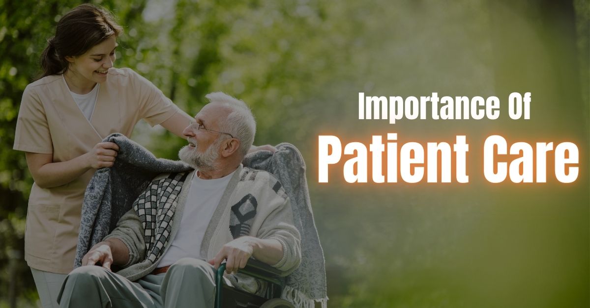 Importance Of Patient Care