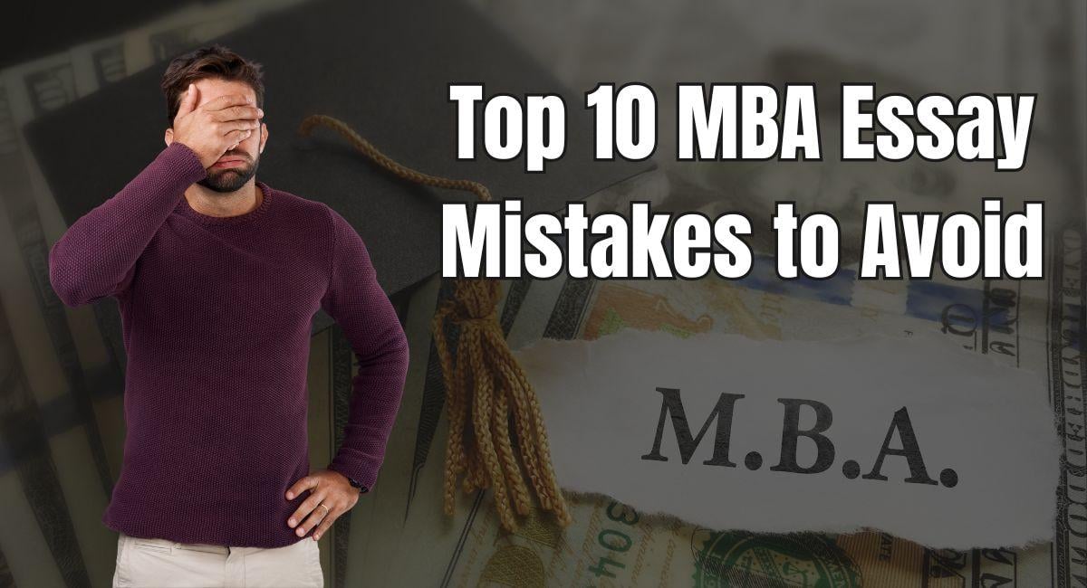 Top 10 MBA Essay Mistakes to Avoid